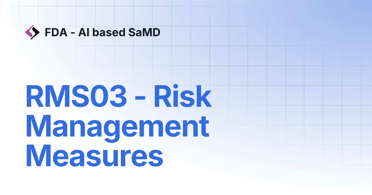RMS03 - Risk Management Measures | FDA - AI based SaMD